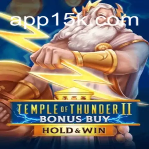 Temple of Thunder II Bonus Buy: Enter the Arena with 15K.com Oficial Slots Brasil #1